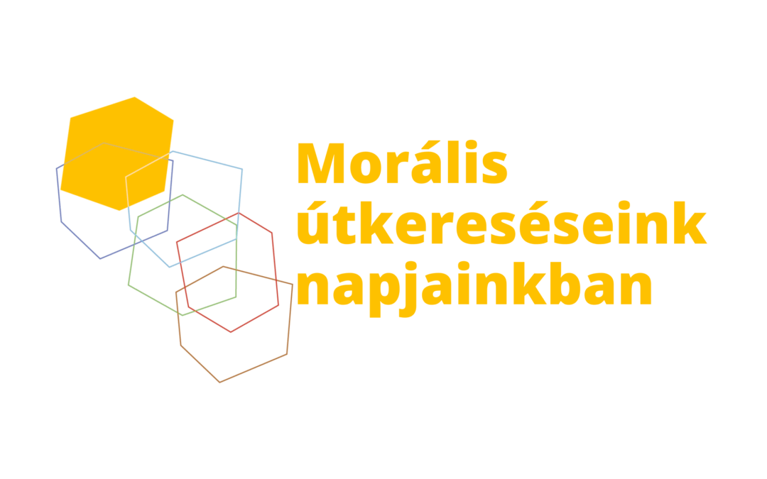 Morális útkereséseink napjainkban – 2025.10.31.
